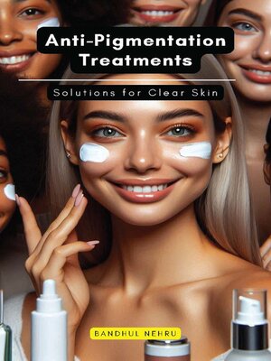 cover image of Anti-Pigmentation Treatments